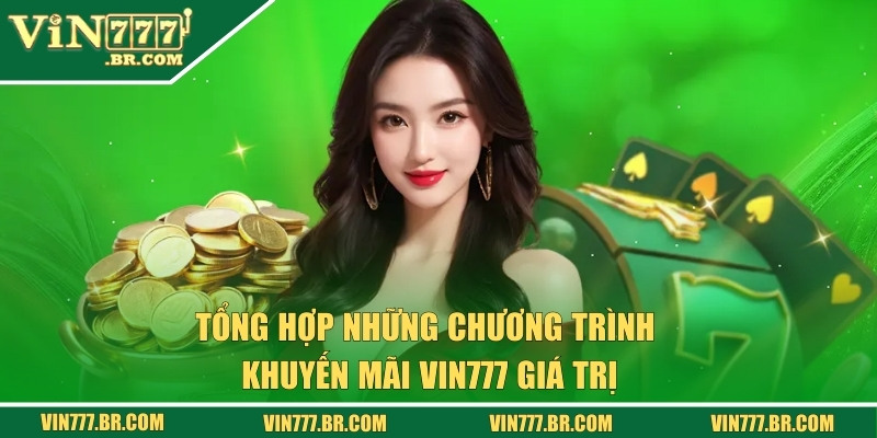 Những chương trình khuyến mãi VIN777 cực giá trị
