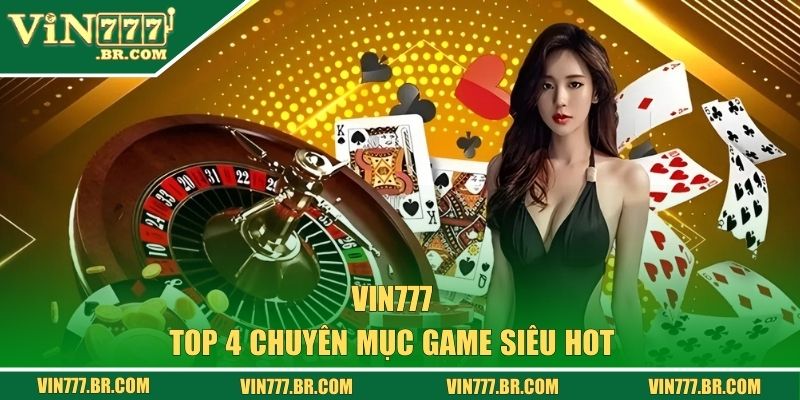 Top 4 chuyên mục game siêu hot